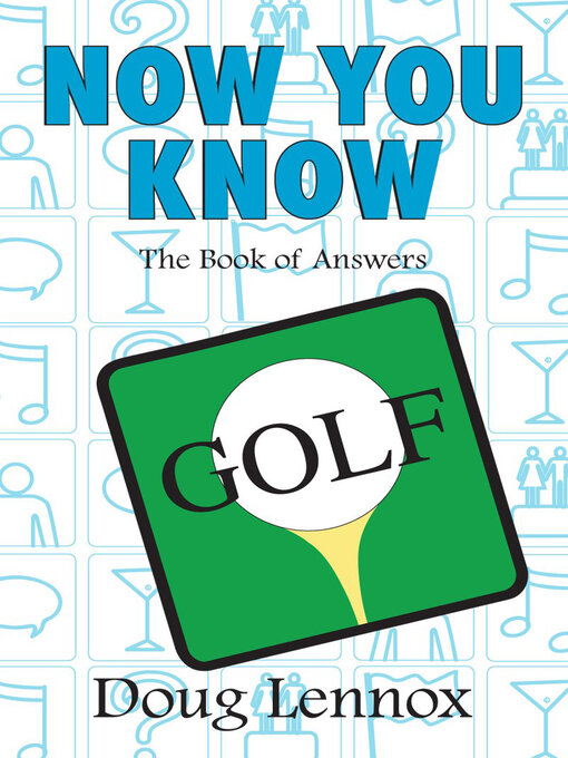 Title details for Now You Know Golf by Doug Lennox - Available